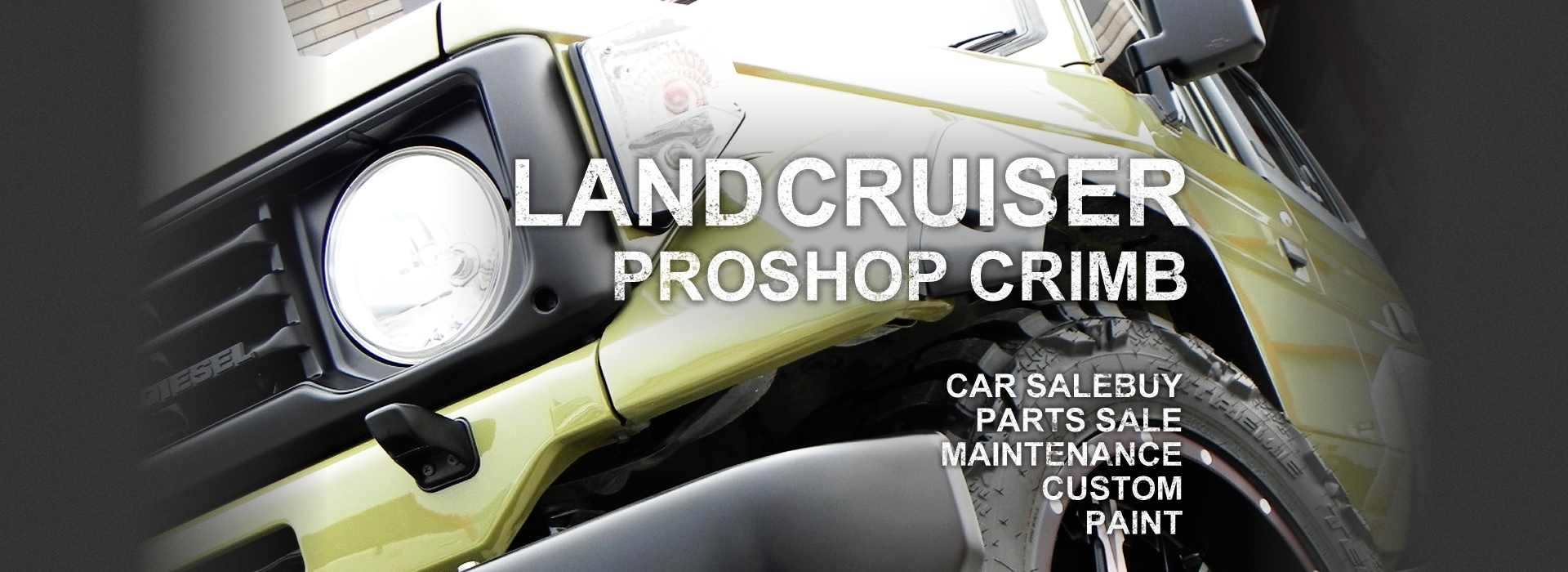 LAND CRUISER PROSHOP CRIMB CAR SALE＆BUY PARTS SALE MAINTENANCE CUSTOM PAINT